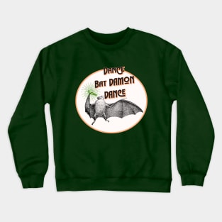 Dance Bat Damon Crewneck Sweatshirt